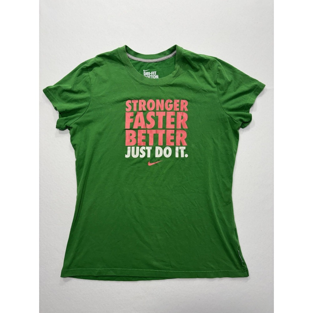 Nike Shirt Womens XL Green Dri-FIT Cotton Tee Stronger Faster Better Slogan